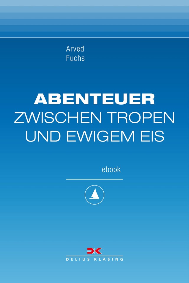 Buchcover für Abenteuer zwischen Tropen und ewigem Eis