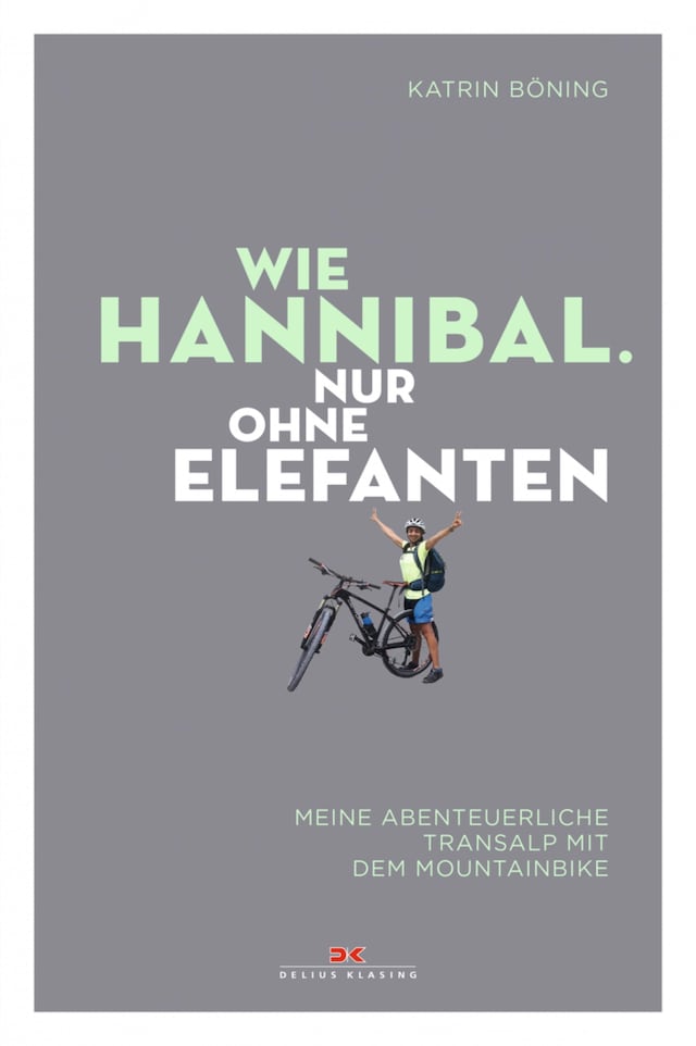 Buchcover für Wie Hannibal. Nur ohne Elefanten