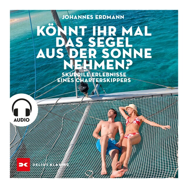 Couverture de livre pour Könnt ihr mal das Segel aus der Sonne nehmen?