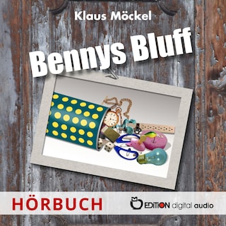 Bennys Bluff oder Ein unheimlicher Fall als Hörbuch