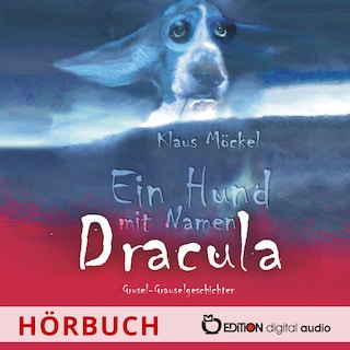 Ein Hund mit Namen Dracula als Hörbuch