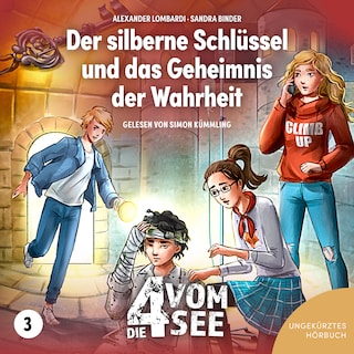 Der silberne Schlüssel und das Geheimnis der Wahrheit als Hörbuch