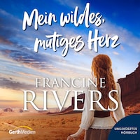 Mein wildes, mutiges Herz