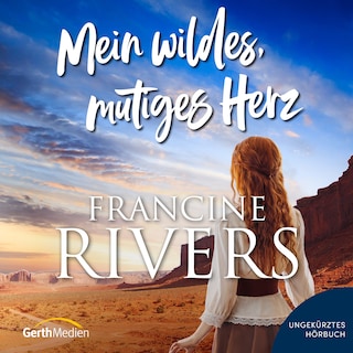 Mein wildes, mutiges Herz als Hörbuch