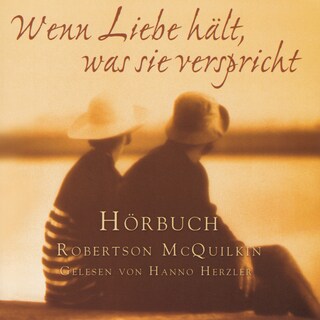 Wenn Liebe hält, was sie verspricht als Hörbuch