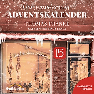 Adventskalender Tag 15 - Der wundersame Adventskalender als Hörbuch