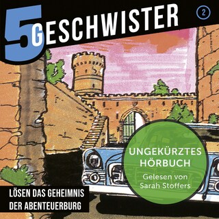 02: Lösen das Geheimnis der Abenteuerburg als Hörbuch