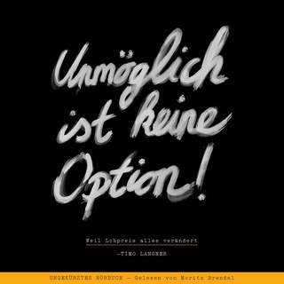 Unmöglich ist keine Option! als Hörbuch