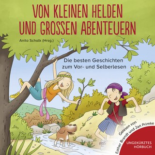 Von kleinen Helden und großen Abenteuern als Hörbuch