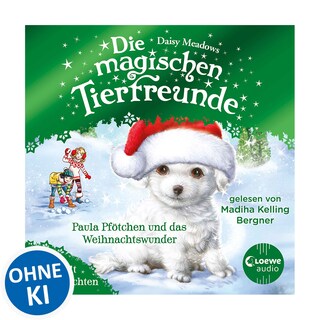 Die magischen Tierfreunde - Paula Pfötchen und das Weihnachtswunder als Hörbuch