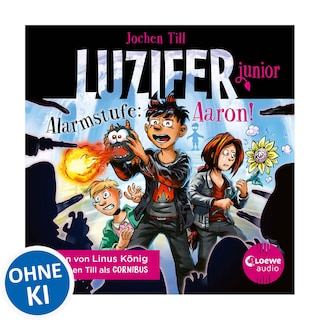 Luzifer junior (Band 16) - Alarmstufe: Aaron! als Hörbuch