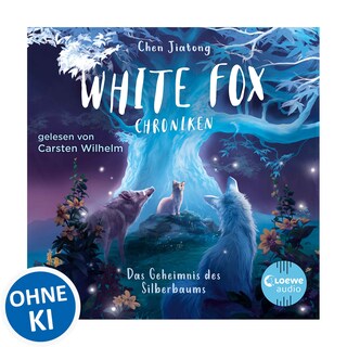 White Fox Chroniken (Band 1) - Das Geheimnis des Silberbaums als Hörbuch