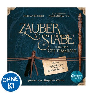 Zauberstäbe und ihre Geheimnisse als Hörbuch