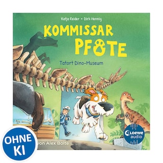 Kommissar Pfote (Band 9) - Tatort Dino-Museum als Hörbuch
