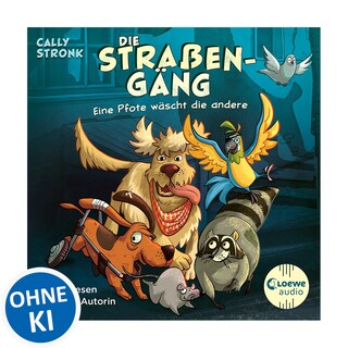 Die Straßengäng (Band 1) - Eine Pfote wäscht die andere als Hörbuch