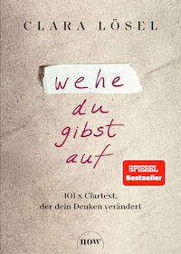 Wehe du gibst auf
