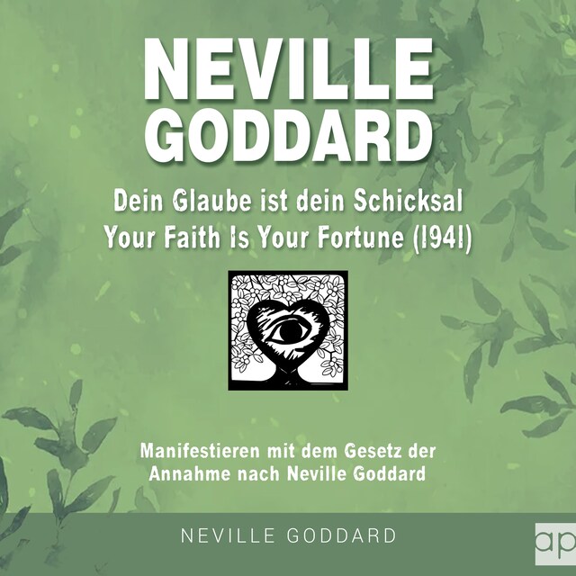 Buchcover für Neville Goddard - Dein Glaube ist dein Schicksal (Your Faith Is Your Fortune 1941)