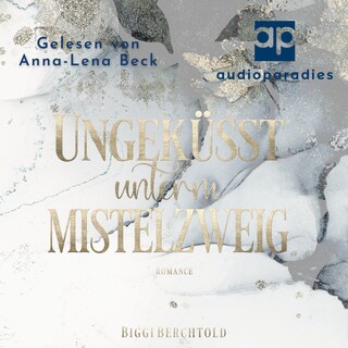 Ungeküsst unterm Mistelzweig als Hörbuch