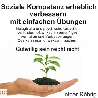 Soziale Kompetenz erheblich verbessern mit einfachen Übungen als Hörbuch