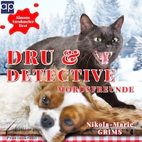 Dru & Detective - Mordsfreunde