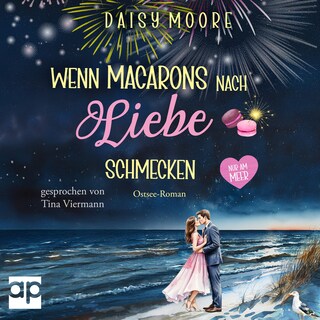 Wenn Macarons nach Liebe schmecken als Hörbuch
