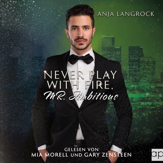 Never play with fire, Mr. Ambitious als Hörbuch