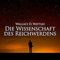 Die Wissenschaft des Reichwerdens