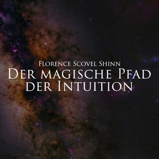 Der magische Pfad der Intuition als Hörbuch