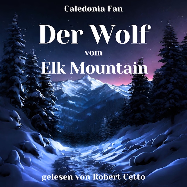 Book cover for Der Wolf vom Elk Mountain