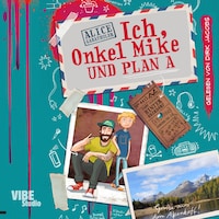 Ich, Onkel Mike und Plan A