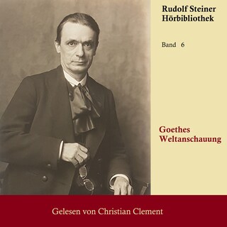 Goethes Weltanschauung als Hörbuch