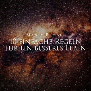 10 einfache Regeln für ein besseres Leben als Hörbuch