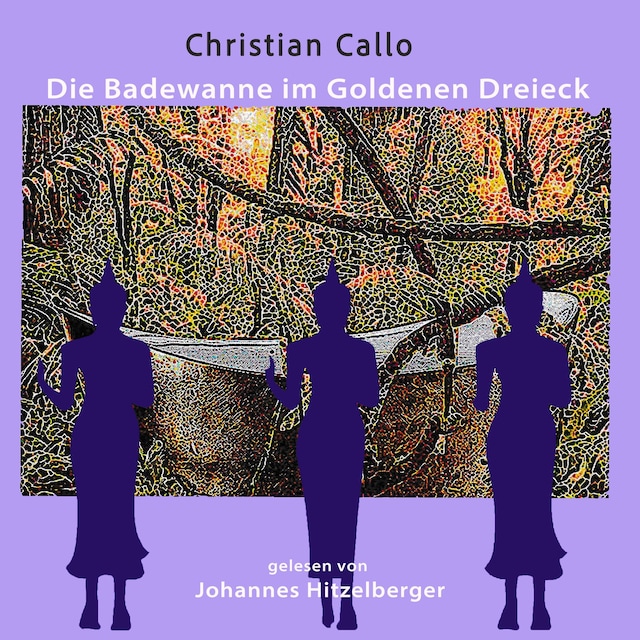 Book cover for Die Badewanne im Goldenen Dreieck