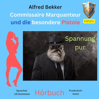 Commissaire Marquanteur und die besondere Pistole als Hörbuch