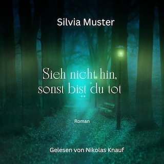 Sieh nicht hin, sonst bist du tot als Hörbuch