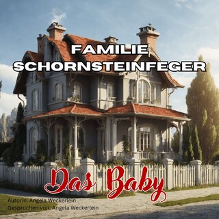 Familie Schornsteinfeger - Das Baby als Hörbuch