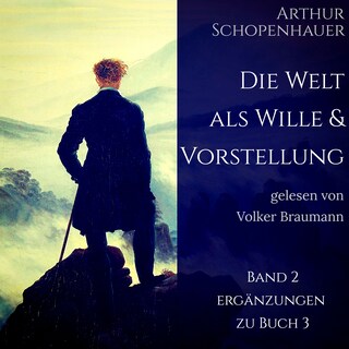 Die Welt als Wille und Vorstellung als Hörbuch