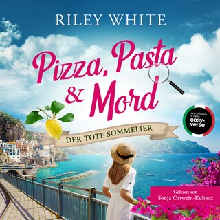 Pizza, Pasta & Mord - Der tote Sommelier als Hörbuch