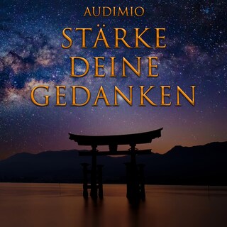Stärke Deine Gedanken als Hörbuch