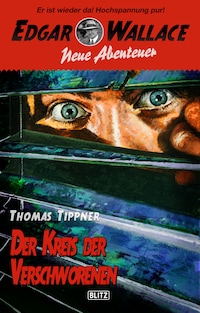 Edgar Wallace - Neue Abenteuer 08: Der Kreis der Verschworenen