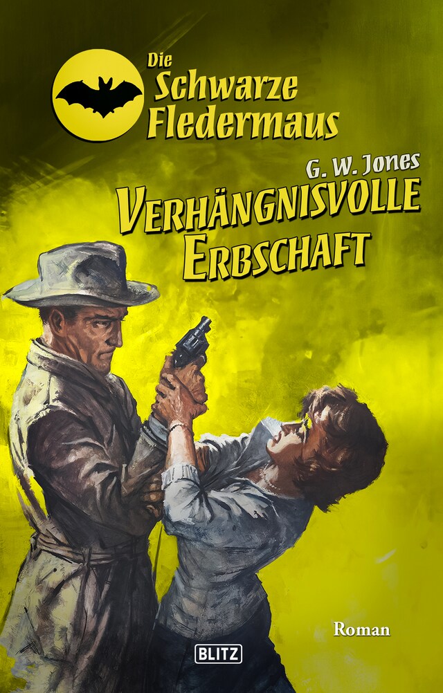 Portada de libro para Die schwarze Fledermaus 64: Verhängnisvolle Erbschaft