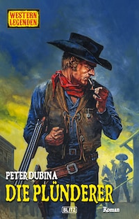 Western Legenden 72: Die Plünderer