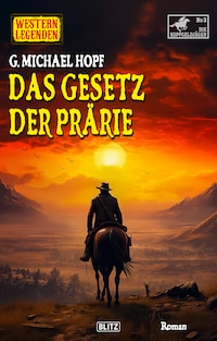 Western Legenden 73: Das Gesetz der Prärie