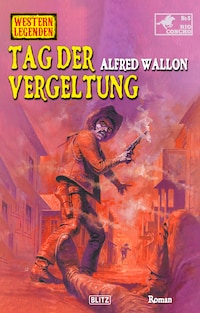 Western Legenden 74: Tag der Vergeltung