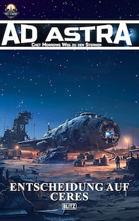 Ad Astra – Chet Morrows Weg zu den Sternen, Neue Abenteuer 08: Entscheidung auf Ceres
