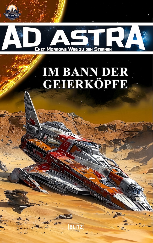 Book cover for Ad Astra – Chet Morrows Weg zu den Sternen, Neue Abenteuer 10: Im Bann der Geierköpfe