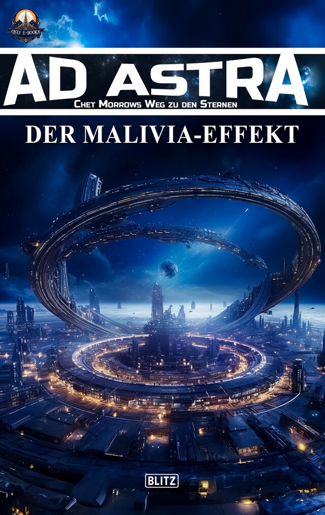 Buchcover für Ad Astra – Chet Morrows Weg zu den Sternen, Neue Abenteuer 12: Der Malivia-Effekt