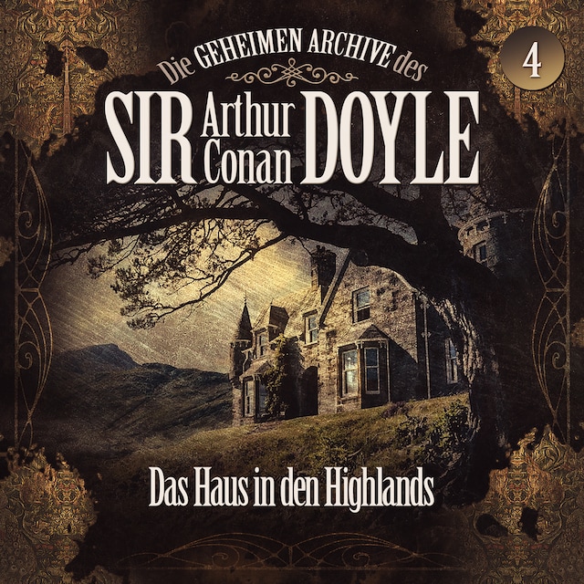 Buchcover für Die geheimen Archive des Sir Arthur Conan Doyle, Folge 4: Das Haus in den Highlands