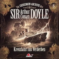 Die geheimen Archive des Sir Arthur Conan Doyle, Folge 6: Kreuzfahrt ins Verderben
