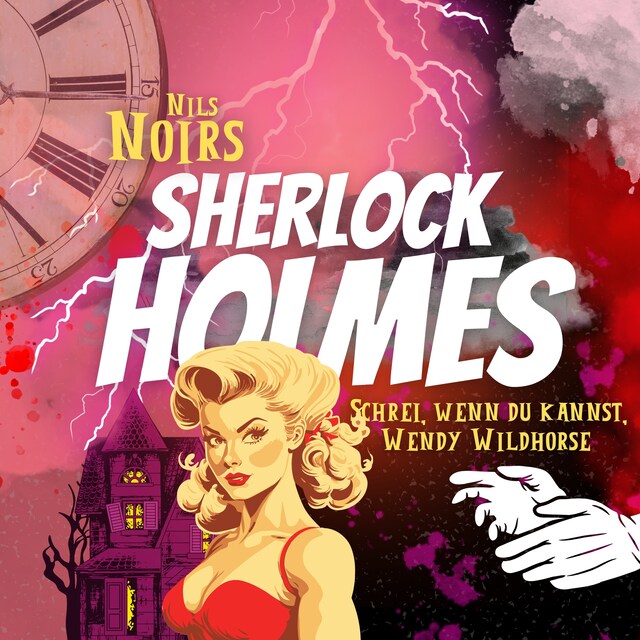 Book cover for Nils Noirs Sherlock Holmes, Staffel 2, Folge 2: Schrei, wenn du kannst, Wendy Wildhorse